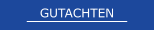GUTACHTEN